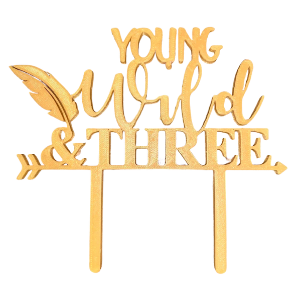 Young Wild & Three Cake Topper