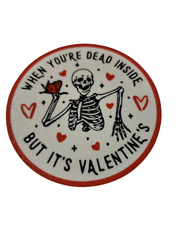 Dead Inside Valentine's Day Coaster