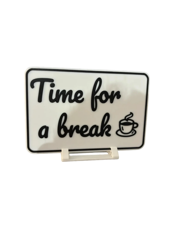 'Time for a break' coffee sign