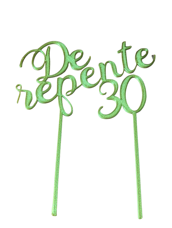 'De repente 30' Topo para Bolo