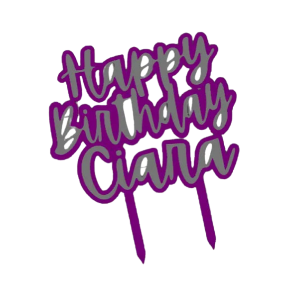 Happy Birthday Ciara cake topper