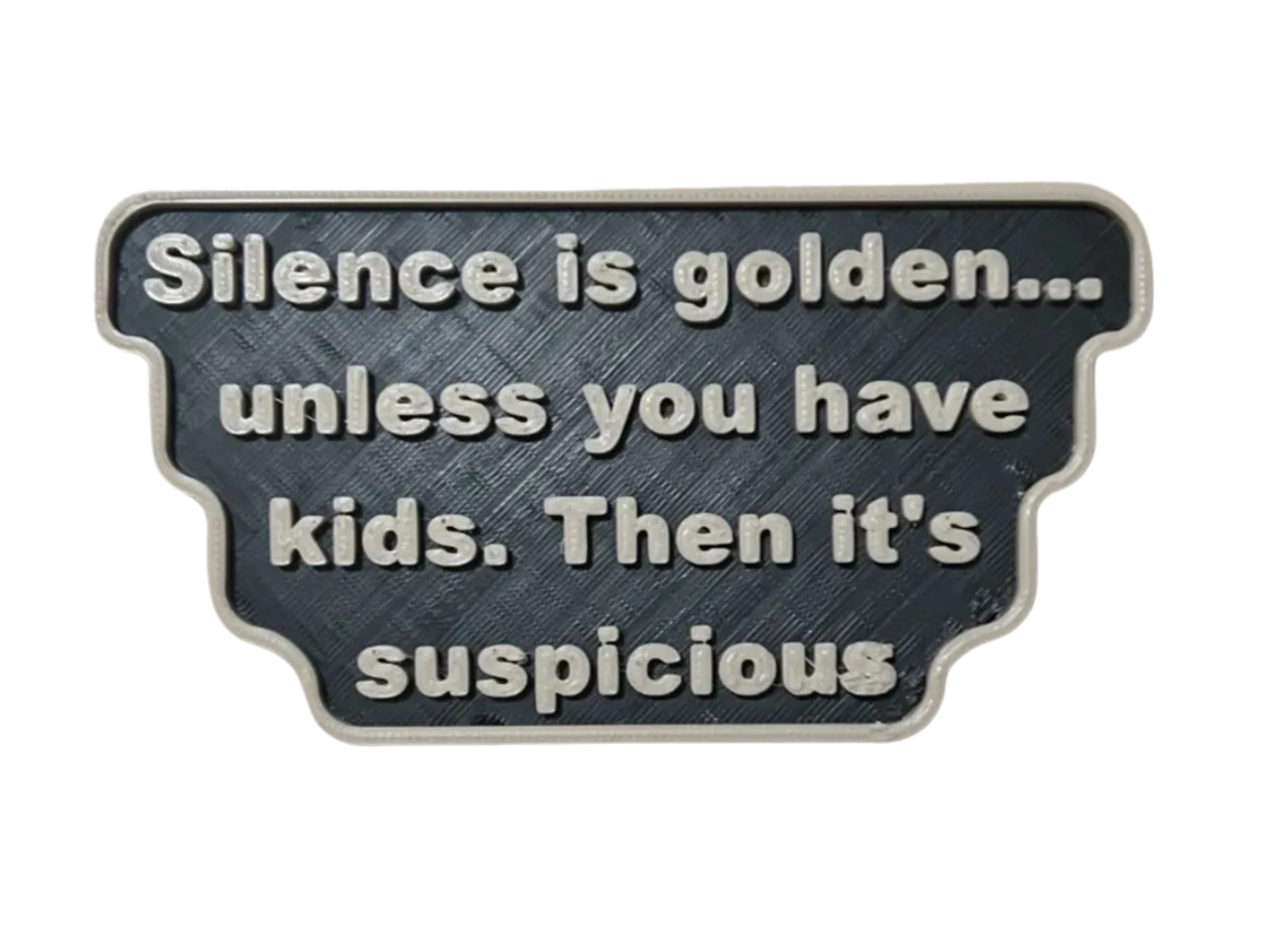 Silence Is Golden - Funny Sign