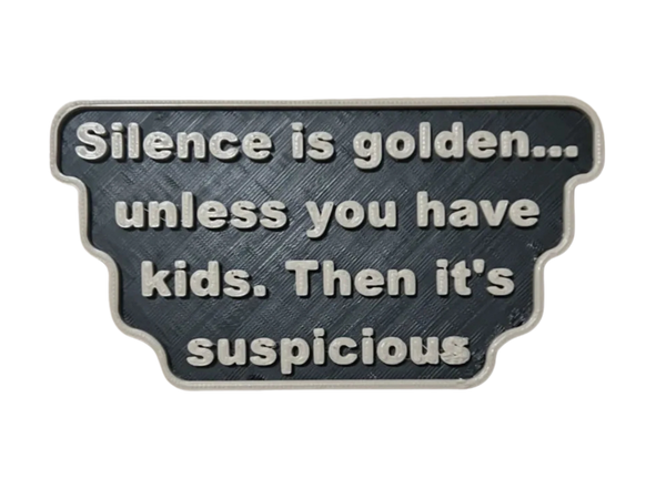 Silence Is Golden - Funny Sign